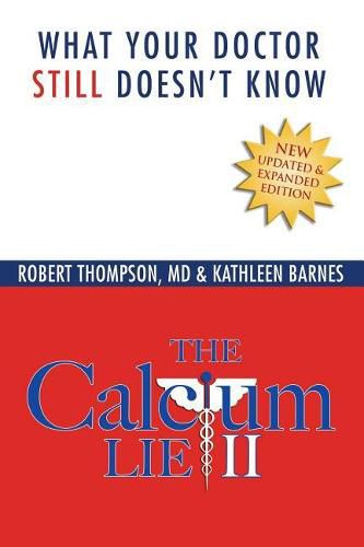 Cover image for The Calcium Lie II: What Your Doctor Still Doesn't Know