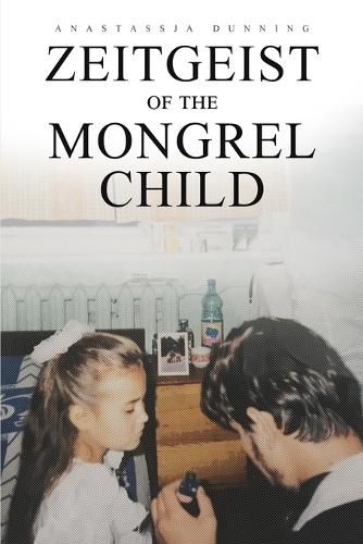 Cover image for Zeitgeist of the Mongrel Child