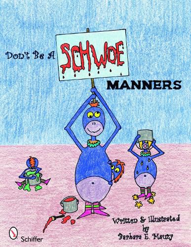 Cover image for Don't be a Schwoe: Manners