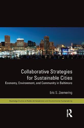 Cover image for Collaborative Strategies for Sustainable Cities: Economy, Environment and Community in Baltimore