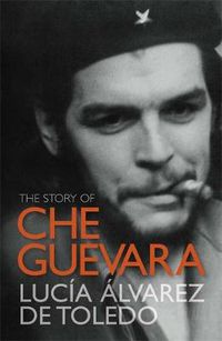 Cover image for The Story of Che Guevara