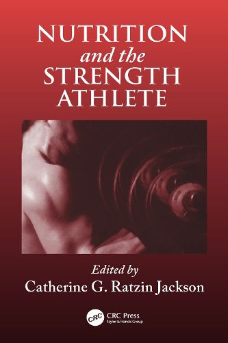 Cover image for Nutrition and the Strength Athlete