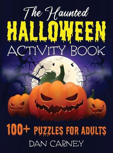 Cover image for The Haunted Halloween Activity Book: 100+ Puzzles for Adults