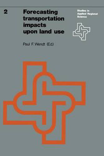 Cover image for Forecasting transportation impacts upon land use