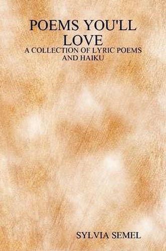 Cover image for Poems You'LL Love: A Collection of Lyric Poems and Haiku