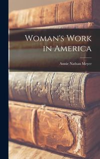 Cover image for Woman's Work in America