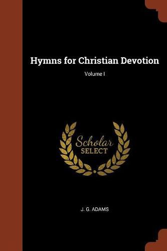 Cover image for Hymns for Christian Devotion; Volume I