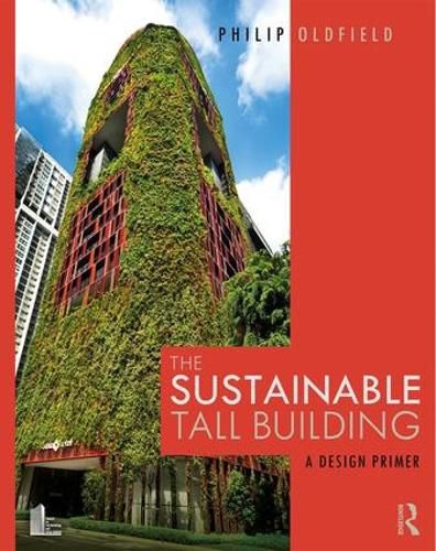 Cover image for The Sustainable Tall Building: A Design Primer