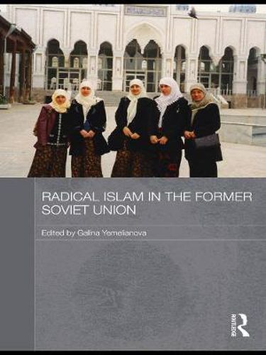 Cover image for Radical Islam in the Former Soviet Union