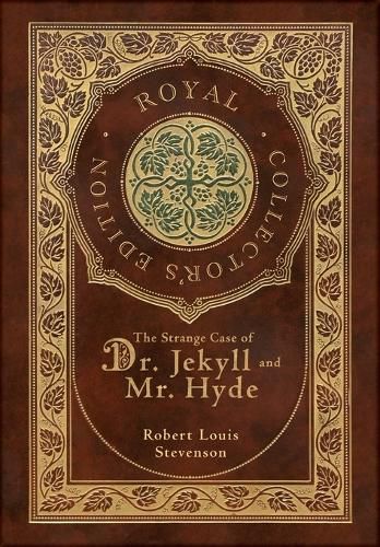 Cover image for The Strange Case of Dr. Jekyll and Mr. Hyde (Royal Collector's Edition) (Case Laminate Hardcover with Jacket)