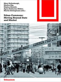 Cover image for Urban Commons: Moving Beyond State and Market