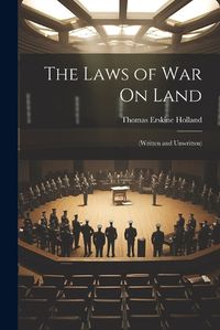 Cover image for The Laws of War On Land