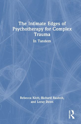 Cover image for The Intimate Edges of Psychotherapy for Complex Trauma