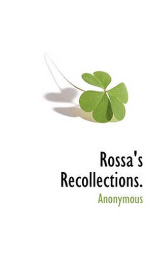 Cover image for Rossa's Recollections.