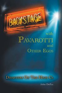 Cover image for Backstage with Pavarotti and Other Egos
