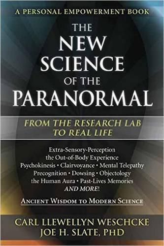 The New Science of the Paranormal: From the Research Lab to Real Life