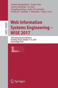 Cover image for Web Information Systems Engineering - WISE 2017: 18th International Conference, Puschino, Russia, October 7-11, 2017, Proceedings, Part I