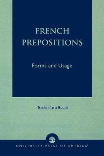 Cover image for French Prepositions: Forms and Usage