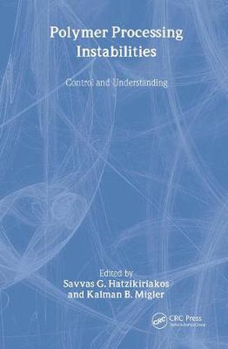 Cover image for Polymer Processing Instabilities: Control and Understanding