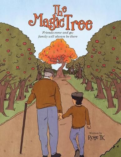 The Magic Tree: Friends come and go; family will always be there