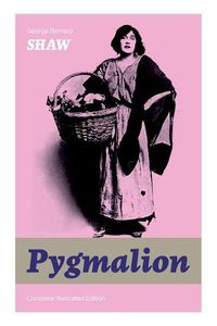 Cover image for The Pygmalion (Complete Illustrated Edition): In Mary's Reign - Historical Novel