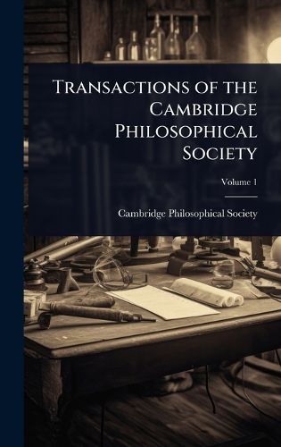 Cover image for Transactions of the Cambridge Philosophical Society