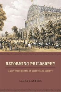 Cover image for Reforming Philosophy: A Victorian Debate on Science and Society