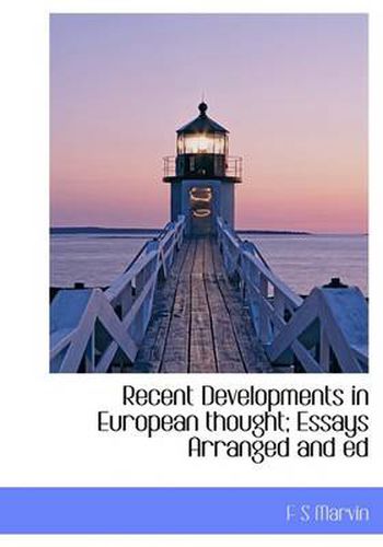 Cover image for Recent Developments in European Thought; Essays Arranged and Ed