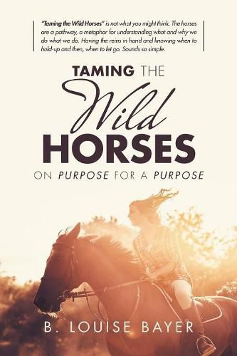 Cover image for Taming the Wild Horses: On Purpose for a Purpose