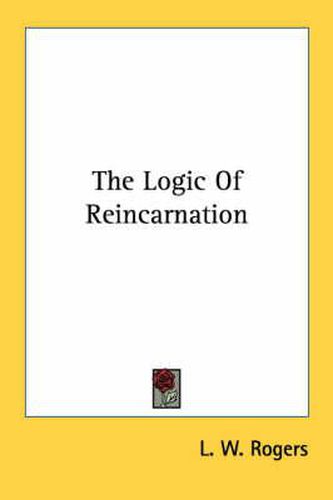 Cover image for The Logic of Reincarnation