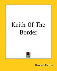 Cover image for Keith Of The Border