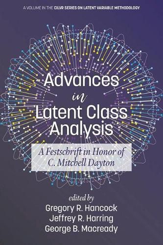 Cover image for Advances in Latent Class Analysis: A Festschrift in Honor of C. Mitchell Dayton