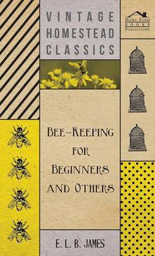 Cover image for Bee-Keeping For Beginners And Others