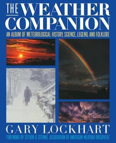 Cover image for The Weather Companion: An Album of Meteorological History, Science, and Folklore