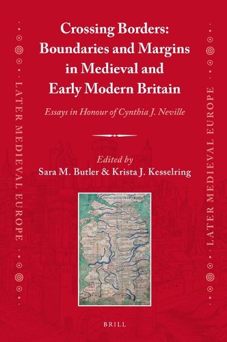 Cover image for Crossing Borders: Boundaries and Margins in Medieval and Early Modern Britain: Essays in Honour of Cynthia J. Neville