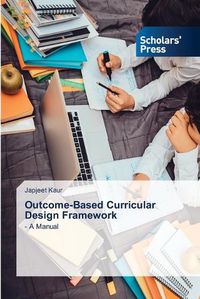 Cover image for Outcome-Based Curricular Design Framework