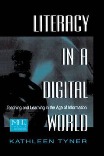 Cover image for Literacy in a Digital World: Teaching and Learning in the Age of Information