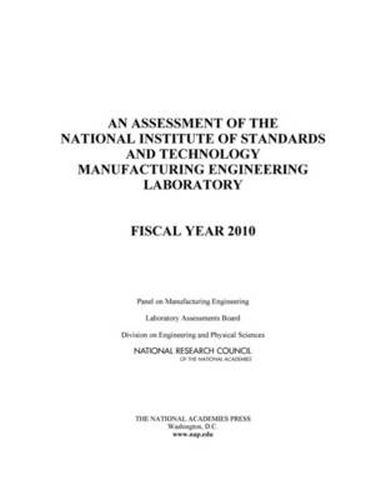 An Assessment of the National Institute of Standards and Technology Manufacturing Engineering Laboratory: Fiscal Year 2010