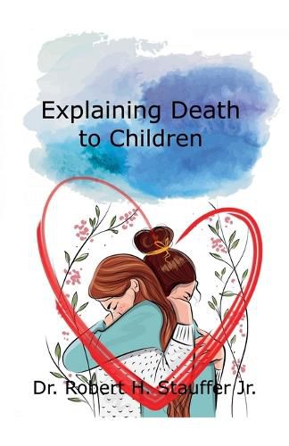 Cover image for Explaining Death to Children