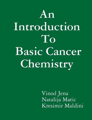 Cover image for An Introduction To Basic Cancer Chemistry