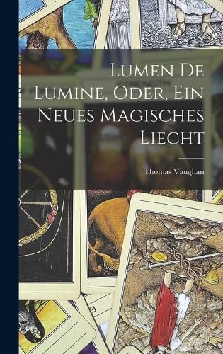 Cover image for Lumen De Lumine, Oder, Ein Neues Magisches Liecht