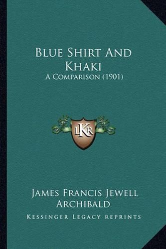 Cover image for Blue Shirt and Khaki: A Comparison (1901)