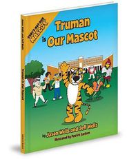 Cover image for Truman Is Our Mascot