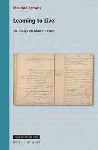 Cover image for Learning to Live: Six Essays on Marcel Proust