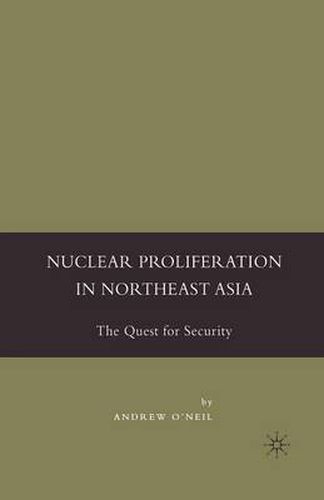 Cover image for Nuclear Proliferation in Northeast Asia: The Quest for Security