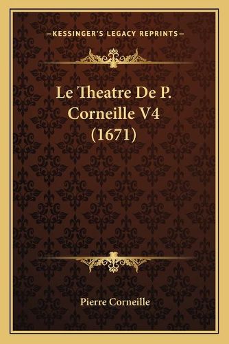 Le Theatre de P. Corneille V4 (1671)