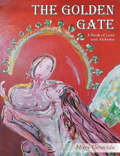 Cover image for The Golden Gate: A Book of Love and Alchemy