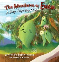 Cover image for The Adventures of Euca: A Baby Leaf's Big World