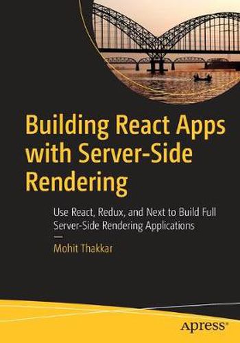 Cover image for Building React Apps with Server-Side Rendering: Use React, Redux, and Next to Build Full Server-Side Rendering Applications