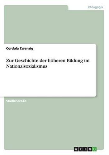 Cover image for Zur Geschichte der hoeheren Bildung im Nationalsozialismus